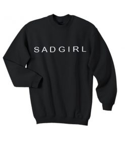 sad girl sweatshirt