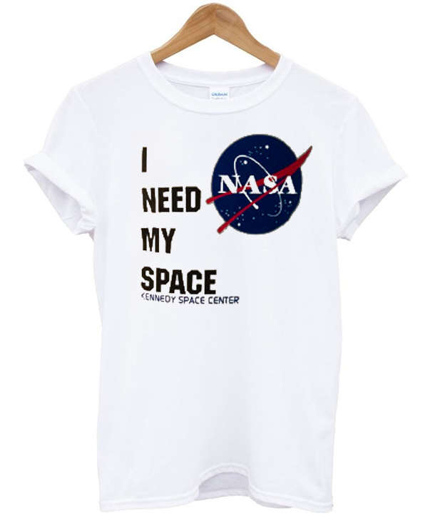 i need space tshirt