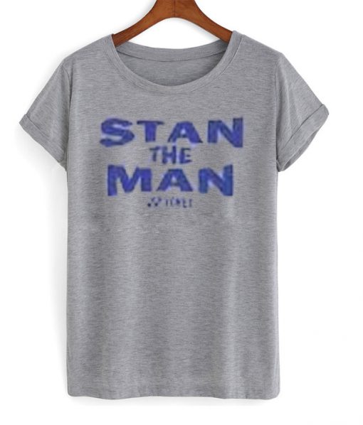 stan the man tshirt