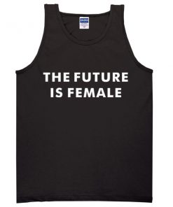 the future is female tanktop