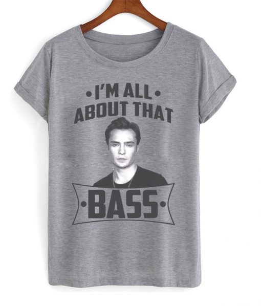 I'm All About That Bass T-shirt