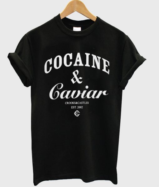 cocaine and caviar shirt