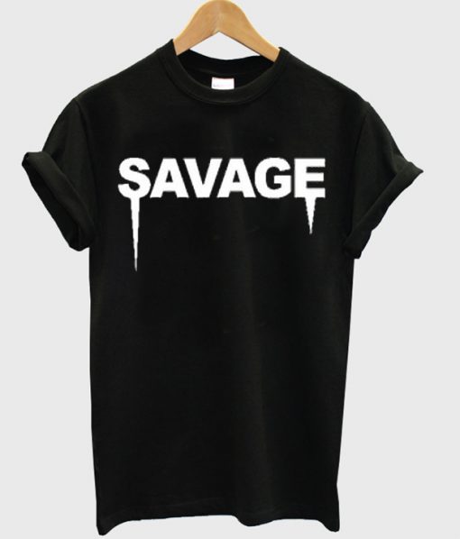 savage t-shirt