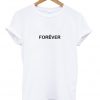 forever t-shirt