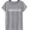 subterranean t-shirt