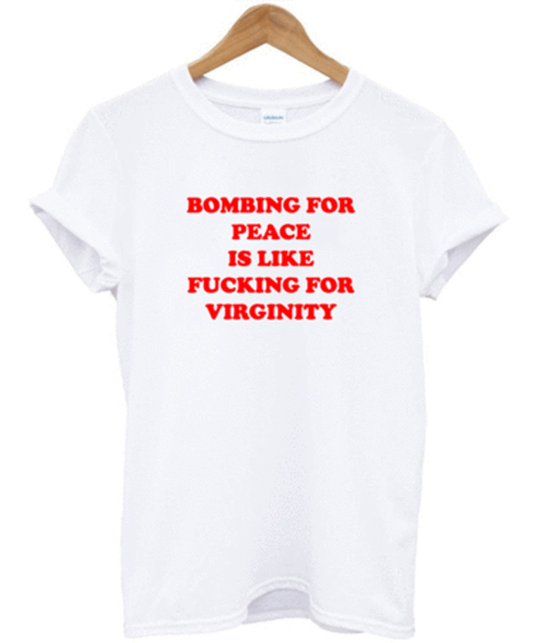 Bombing For Peace Is Like Fucking For Virginity 30