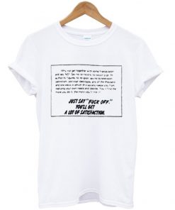 just say fuck off quotes tshirt