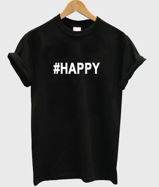#happy t-shirt