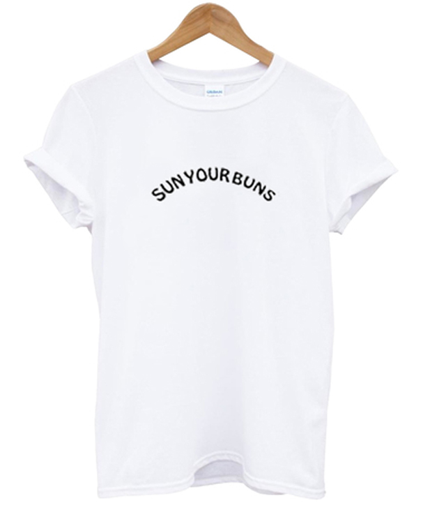 sun your buns t shirt