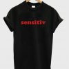 Sensitiv Font T-shirt