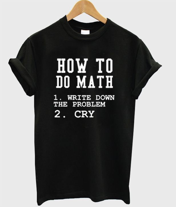 how to do math t-shirt