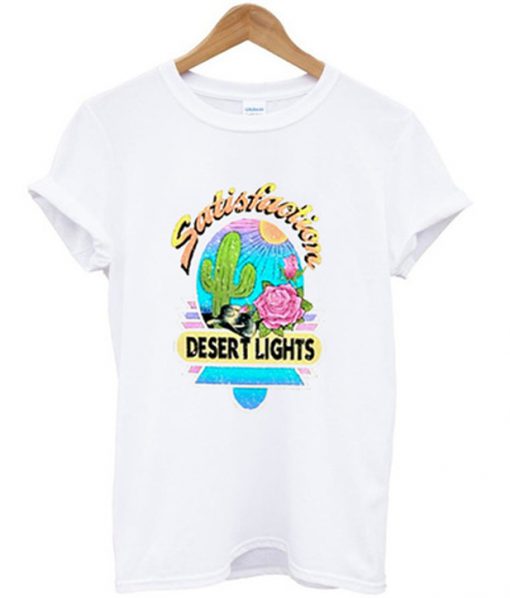 desert lights satisfaction t-shirt