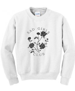 sad girls club sweatshirt