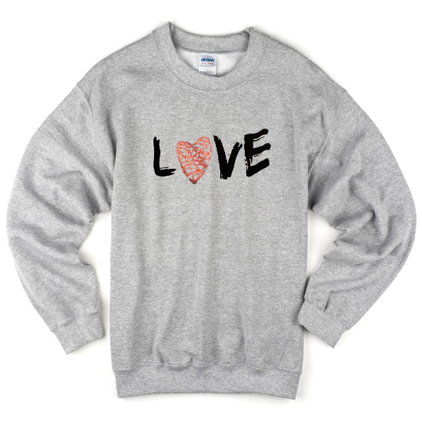 love font art sweatshirt