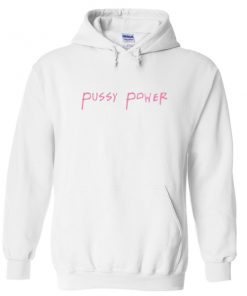 pussy power hoodie