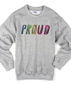 Proud Font Sweatshirt