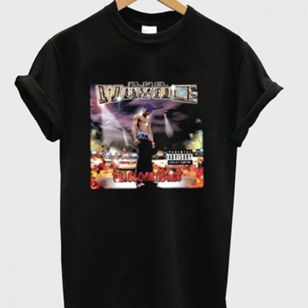 lil wayne tha block is hot t shirt