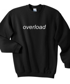 overload sweatshirt