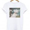 pussy rich t-shirt