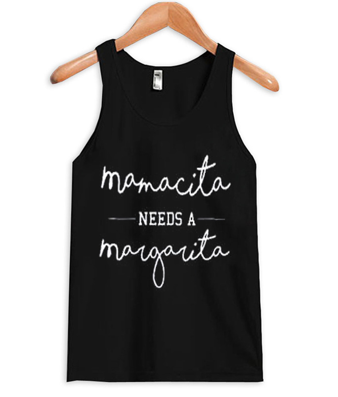 Mamacita needs a margarita tank top Clearance
