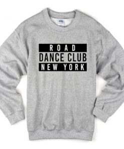 road dance club new york sweatshirt