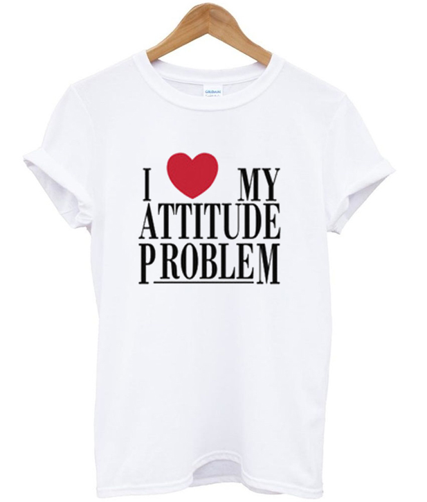 i heart my attitude problem shirt