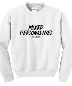 mixed personalities sweatshirt