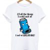 of all the things i could suck at breathing t-shirt