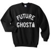future ghost sweatshirt