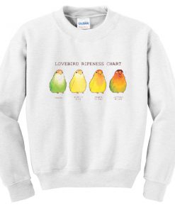 lovebird ripenes chart sweatshirt