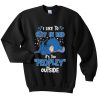 i like to stay in bed sweatshirt
