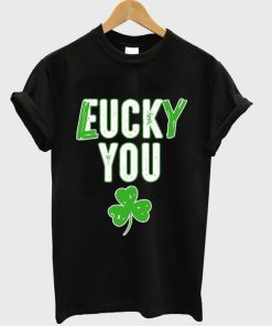 lucky you t-shirt