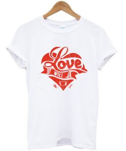 love will heal t-shirt