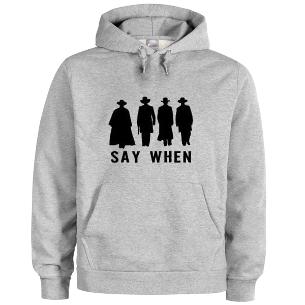 say when hoodie