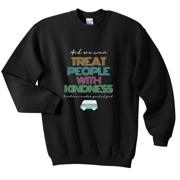 teach them kindness sweatshirt