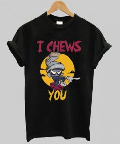 Marvin The Martian I Chews You T-Shirt